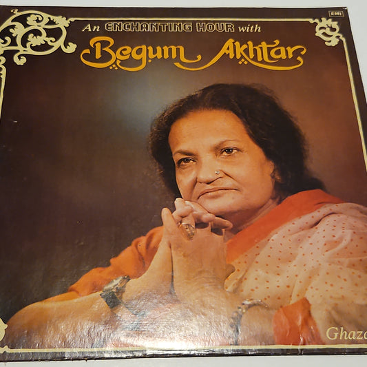 Begum Akhtar - An Enchanting Hour of Ghazals in gatefold in Near Mint