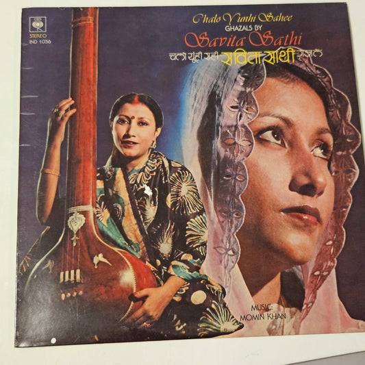 Savita Sathi – Chalo Yunhi Sahee - Ghazals in near mint CBS release IND1056