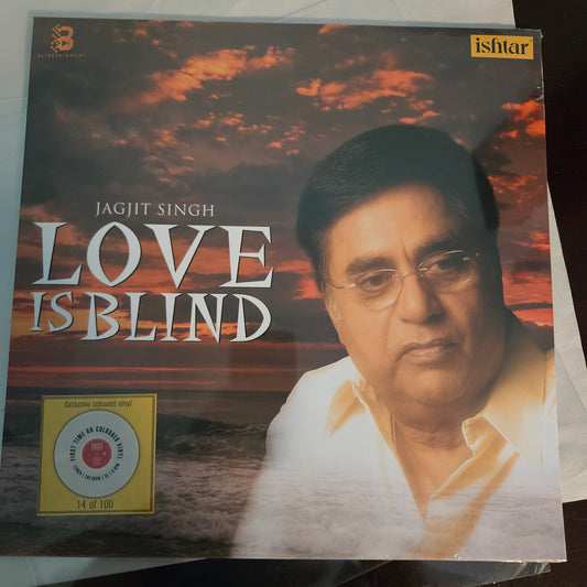 Love is Blind - By Jagjit Singh - new release - brand new sealed limited edition colored only 100 copies are pressed