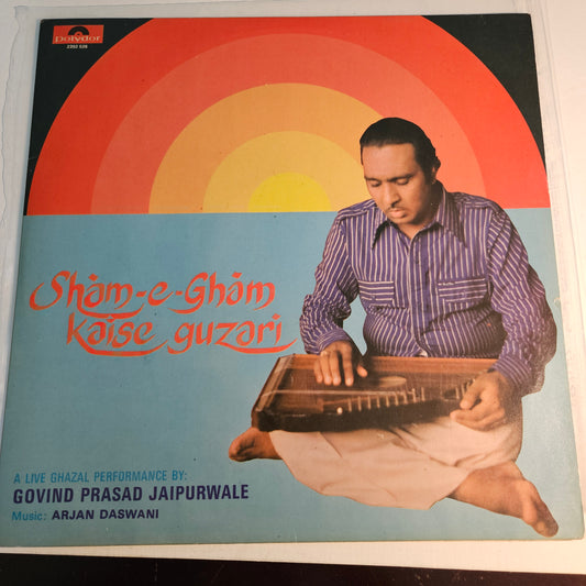 Govind Prasad Jaipurwale – Sham-e-Gham Kaise Guzari/A Live Ghazal Performance By: Govind Prasad Jaipurwale in Near Mint signed by Arjan Daswani