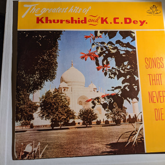 Khurshid - And - K. C. Dey - ? Songs That Never Die (The Greatest Hits Of Khurshid And K.C. Dey.)