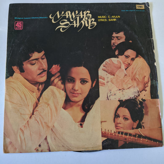 Nawab Sabib- Satram Rohra, - Sahir Ludhianvi, - C. Arjun -  45 RPM LP in near mint